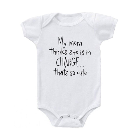 My Mom Thinks She is in CHARGE Baby Onesie