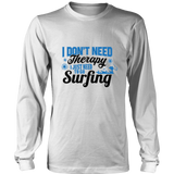 Just Need To Go Surfing - White